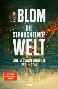 Enlarge image Cover: Die strauchelnde Welt - Hanser