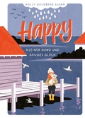 Cover: Happy - Kleiner Hund und gro&szlig;es Gl&uuml;ck - Hanser