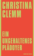 Cover: Ein ungehaltenes Pl&auml;doyer - Hanser Berlin