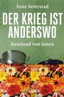 Cover: Der Krieg ist anderswo - Hanser
