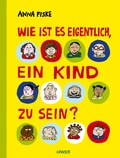 Cover: Wie ist es eigentlich, ein Kind zu sein? - Hanser