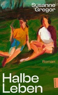 Cover: Halbe Leben - Hanser