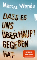 Cover: Dass es uns &uuml;berhaupt gegeben hat - Hanser