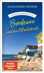 Bild: Gebrauchsanweisung für Bordeaux und die Atlantikküste - Piper ebooks