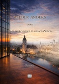 Cover: Wieder Anders oder Vom Ankommen in neuen Zeiten - epubli