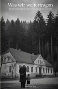 Cover: Was wir weitertragen - epubli