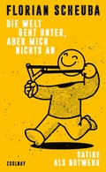 Cover: Die Welt geht unter, aber mich nichts an - Zsolnay