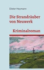 Cover: Die Strandräuber von Neuwerk - BoD - Books on Demand