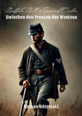 Cover: Buffalo Bill & General Custer - Zwischen den Fronten des Westens - BoD - Books on Demand