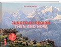 Cover: Jungfrau Region - then and now - Weber Verlag AG - Ott Verlag