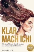 Cover: Klar mach ich! Wie du aufh&ouml;rst, zu allem Ja zu sagen und dein Leben zur&uuml;ckbekommst. - Beami Creations