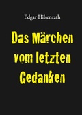 Cover: Das M&auml;rchen vom letzten Gedanken - Eule der Minerva