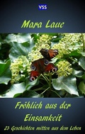 Cover: Fr&ouml;hlich aus der Einsamkeit - vss-verlag
