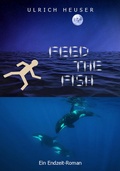 Cover: FEED THE FISH - J. O. Logger Self-Publishing