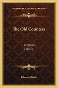 Cover: The Old Countess - Kessinger Publishing