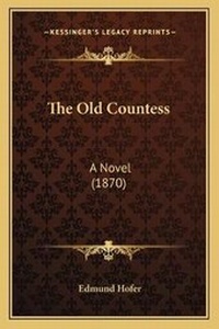 Enlarge image Cover: The Old Countess - Kessinger Publishing