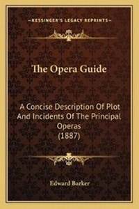 Enlarge image Cover: The Opera Guide - Kessinger Publishing