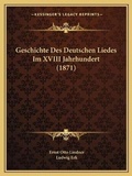 Cover: Geschichte Des Deutschen Liedes Im XVIII Jahrhundert (1871) - Kessinger Publishing