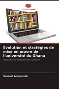 Cover: Evolution et strategies de mise en oeuvre de l'universite du Ghana - Editions Notre Savoir