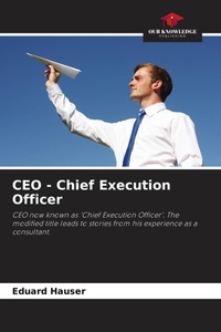 Enlarge image Cover: CEO - Chief Execution Officer - Our Knowledge Publishing