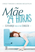 Cover: M&atilde;e 24 horas - Editora Hagnos