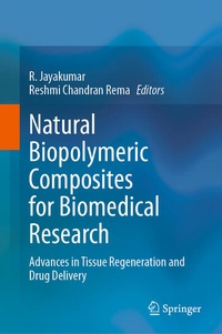 Enlarge image Cover: Natural Biopolymeric Composites for Biomedical Research - Springer