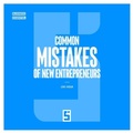 Cover: Common Mistakes of New Entrepreneurs - Five Minutes Editions