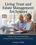 Cover: Living Trust And Estate Management for Seniors - Carolyn J. Smith