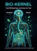 Cover: Bio-Kernel The Operating System Of The Human Body - JORGE E. RAIGOSA B.