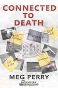 Cover: Connected to Death: An Angeles Investigations Mystery (Angeles Investigations Mysteries, #9) - Meg Perry