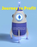 Cover: Journey to Profit: Crafting Effective Paid Advertising Strategies - Tyler Michael