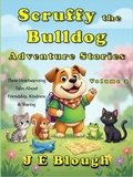 Cover: Scruffy the Bulldog Adventure Stories (Scruffy Adventure Series, #2) - J E Blough