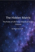 Cover: The Hidden Matrix - Rhylie De Graaff