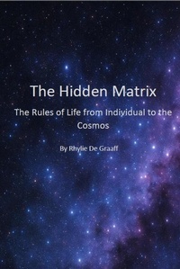 Enlarge image Cover: The Hidden Matrix - Rhylie De Graaff