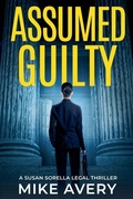 Cover: Assumed Guilty - A Susan Sorella Mystery