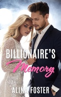 Cover: Billionaire's Memory: A Second Chance Romance (Soulmates of the City, #1) - Alina Foster