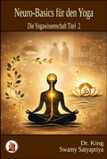 Cover: Neuro-Basics f&uuml;r den Yoga (Die Yogawissenschaft, #2) - Dr. King's Books