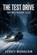 Cover: The Test Drive (Russian True Crime Stories, #8) - Sergey Mikhalkin