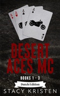 Cover: Desert Aces MC Books 1-3 (Desert Aces MC Boeken 1-3) Dutch Edition - Stacy Kristen