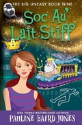 Cover: Soc Au' Lait Stiff - The Big Uneasy