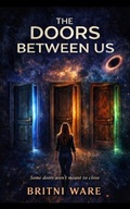 Cover: The Doors Between Us - Britni Ware