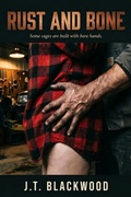 Cover: Rust and Bone (Stripped Down, #1) - J.T. Blackwood