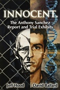 Cover: Innocent: The Anthony Sanchez Report and Trial Exhibits - Complicit Press