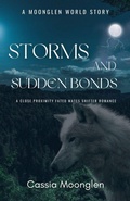Cover: Storms and Sudden Bonds - Love in Moonglen Quick Reads