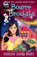 Cover: Bourre Brouhaha - The Big Uneasy