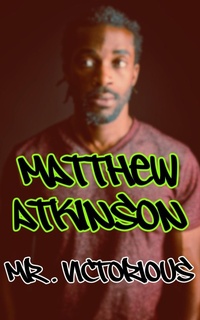 Enlarge image Cover: Mr. Victorious (Lower Power, #7) - Matthew Atkinson
