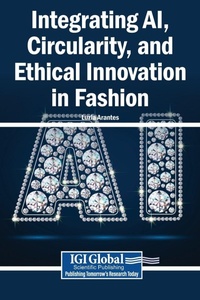 Enlarge image Cover: Integrating AI, Circularity, and Ethical Innovation in Fashion - Igi Global Scientific Publishing