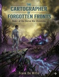 Cover: The Cartographer of Forgotten Fronts (Book I) - Frank De Witte