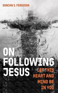 Enlarge image Cover: On Following Jesus - Wipf and Stock Publishers