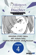 Cover: The Ex-Villainess's Unsightly Daughter: A Beady-Eyed Commoner's Journey to the Top #004 - Square Enix